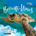 Cover: Beneath the Waves - National Geographic Kids
