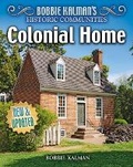 Cover: Colonial Home - Crabtree Publishing Company