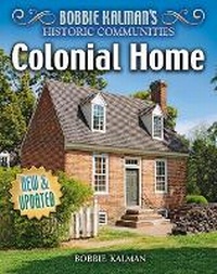 Enlarge image Cover: Colonial Home - Crabtree Publishing Company
