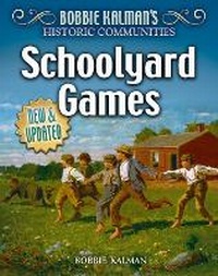 Abbildung von: Schoolyard Games - Crabtree Publishing Company