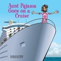 Cover: Aunt Pajama Goes on a Cruise - Bookbaby