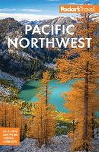 Abbildung von: Fodor's Pacific Northwest - Fodor's Travel Publications Inc.,U.S.