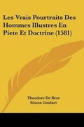 Cover: Les Vrais Pourtraits Des Hommes Illustres En Piete Et Doctrine (1581) - Kessinger Publishing