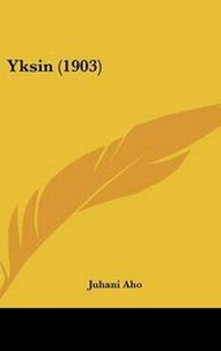 Abbildung von: Yksin (1903) - Kessinger Publishing