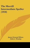 Cover: The Merrill Intermediate Speller (1918) - Kessinger Publishing