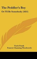 Cover: The Peddler's Boy - Kessinger Publishing