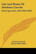 Cover: Life And Works Of Abraham Lincoln - Kessinger Publishing