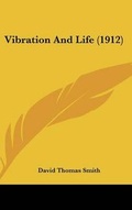 Cover: Vibration and Life (1912) - Kessinger Publishing