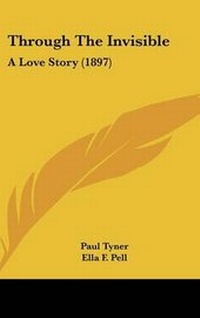 Enlarge image Cover: Through The Invisible - Kessinger Publishing