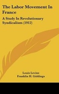 Cover: The Labor Movement in France - Kessinger Publishing