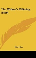 Cover: The Widow's Offering (1849) - Kessinger Publishing
