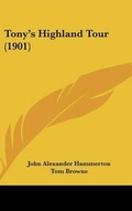 Cover: Tony's Highland Tour (1901) - Kessinger Publishing