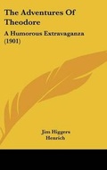 Cover: The Adventures of Theodore - Kessinger Publishing