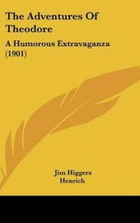 Enlarge image Cover: The Adventures of Theodore - Kessinger Publishing