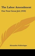 Cover: The Labor Amendment - Kessinger Publishing