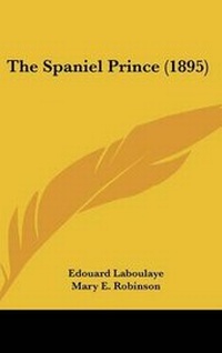 Enlarge image Cover: The Spaniel Prince (1895) - Kessinger Publishing
