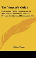 Cover: The Vintner's Guide - Kessinger Publishing