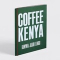 Cover: Kunywa Jasho Langu: Coffee Kenya - Leyton of London