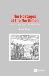 Abbildung von: The Hostages of the Northmen - Stockholm University Press