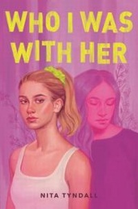Abbildung von: Who I Was with Her - HarperTeen
