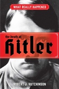 Cover: What Really Happened: The Death of Hitler - Regnery History