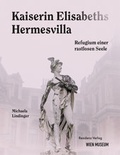 Cover: Kaiserin Elisabeths Hermesvilla - Residenz
