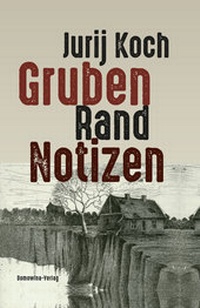 Abbildung von: Gruben - Rand - Notizen - Domowina