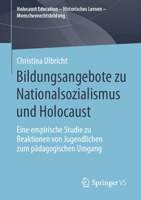 Abbildung von: Bildungsangebote zu Nationalsozialismus und Holocaust - Springer VS