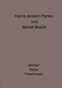 Abbildung von: Hanns Anselm Perten und Bertolt Brecht - epubli