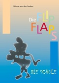 Cover: Die FlipFlaps - Die Schule - BoD - Books on Demand