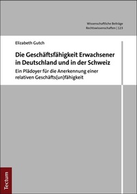 Abbildung von: Die Geschäftsunfähigkeit Erwachsener in Deutschland und in der Schweiz - Tectum Wissenschaftsverlag