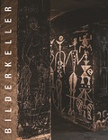 Cover: Bilderkeller. Wandmalereien im Keller der Akademie der K&uuml;nste - Akademie der K&uuml;nste, Berlin