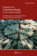 Cover: Zeugnisse der Unterbrechung von Gewalt im Krieg - Universit&auml;tsverlag Hildesheim