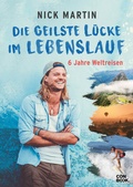 Cover: Die geilste L&uuml;cke im Lebenslauf - Conbook Medien