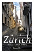 Cover: Z&uuml;rich abseits der Pfade - Braum&uuml;ller Verlag