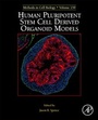Cover: Human Pluripotent Stem Cell Derived Organoid Models: Volume 159 - Academic Press