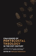 Cover: Challenges of Pentecostal Theology in the 21st Century - SPCK Publishing