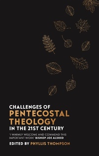 Abbildung von: Challenges of Pentecostal Theology in the 21st Century - SPCK Publishing