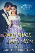 Cover: Lord Muck and Lady Alice - Isabella Hargreaves