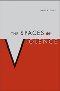 Cover: The Spaces of Violence - The University of Alabama Press