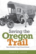 Cover: Saving the Oregon Trail - Washington State University Press
