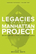 Cover: Legacies of the Manhattan Project - Washington State University Press