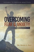 Cover: Overcoming Fear & Anxiety - HIS Publishing Group