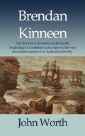 Cover: Brendan Kinneen (The Rise of Australian National Consciousness, #1) - John Worth