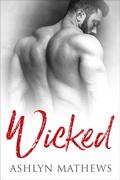Cover: Wicked (Dangerous Liaisons, #1) - Commencement Bay Publishing
