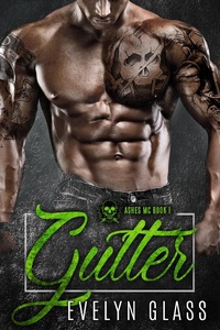 Enlarge image Cover: Gutter (Book 1) - The Ashes MC