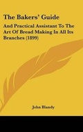 Cover: The Bakers' Guide - Kessinger Publishing