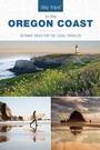 Cover: Day Trips (R) to the Oregon Coast - Globe Pequot Press