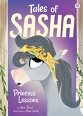 Cover: Tales of Sasha 4: Princess Lessons - little bee books