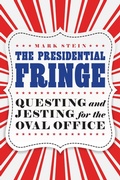 Cover: The Presidential Fringe - Potomac Books Inc